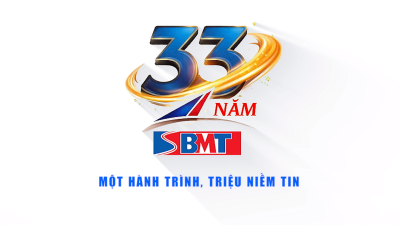 BMT 33 NĂM – HÀNH TRÌNH KIẾN TẠO GIÁ TRỊ BỀN VỮNG